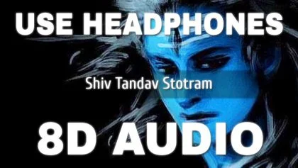 Shiv Tandav Stotram || (8D AUDIO)